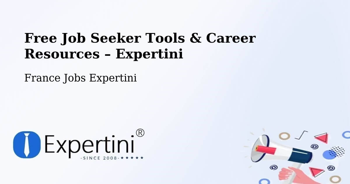 Free Job Seeker Tools & Career Resources – Chalifert - Chalifert, France Jobs Expertini