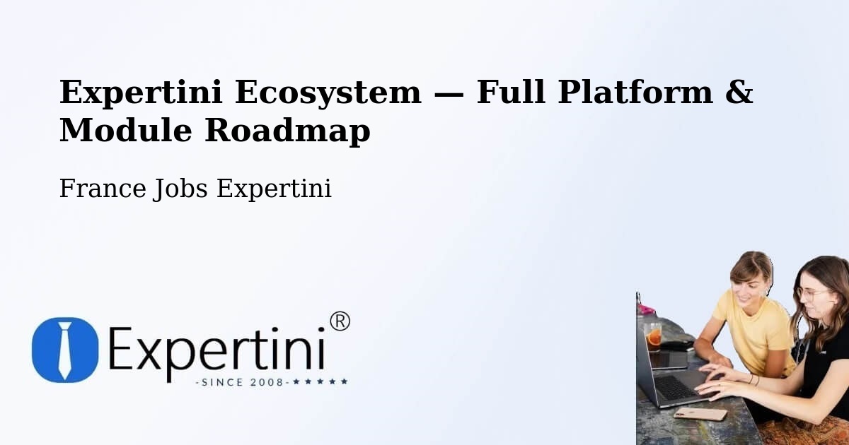 Expertini Ecosystem — Full Platform & Module Roadmap – Chalifert