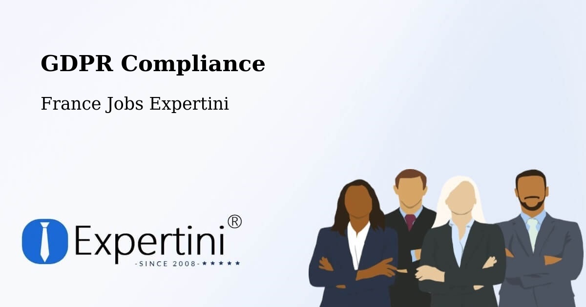 EU GDPR Compliance Statement – Chalifert - France Jobs Expertini